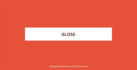 Définition De Glose Dictionnaire Français
