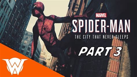 Spider Man The City That Never Sleeps Part 3 Wayneisboss Youtube