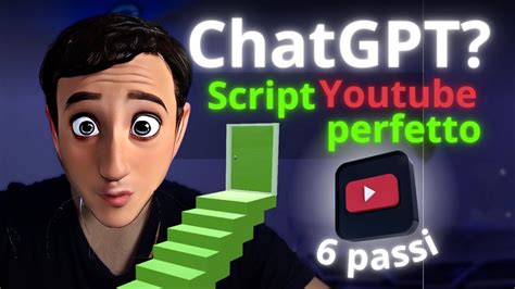 Chat Gpt Passi Per Scrivere Uno Script Youtube Perfetto Youtube