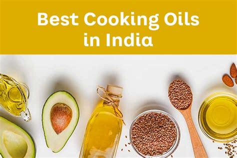 Top 15 Best Cooking Oils In India For Healthy Lifestyle 2023