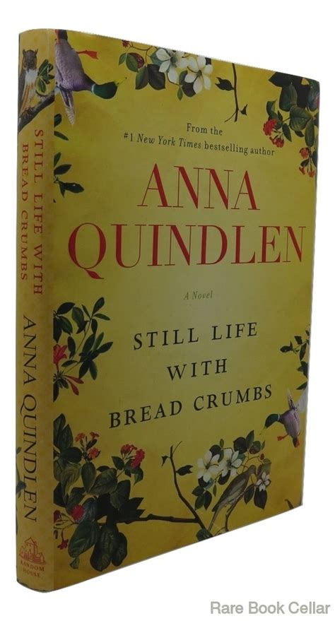 Still Life With Bread Crumbs By Quindlen Anna Hardcover 2014 First