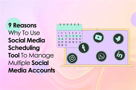 Reasons Why To Use Social Media Scheduling Tool To Manage Multiple