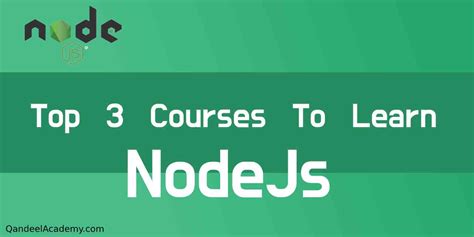 Top 3 Course To Learn Nodejs Qandeel Academy