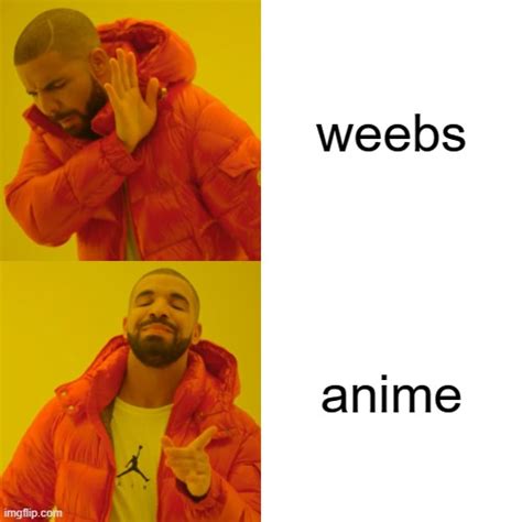 No To Weebs Imgflip