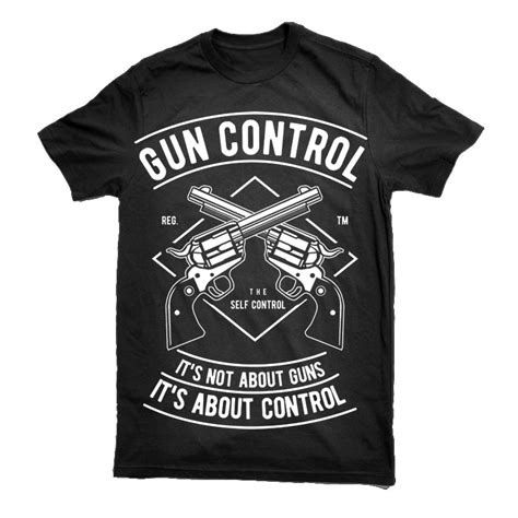 Gun Control Graphic T Shirt Design Buy T Shirt Designs