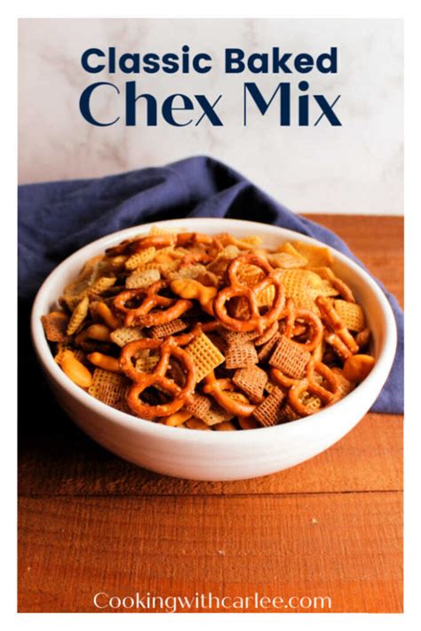 Classic Oven Baked Chex Mix Cooking With Carlee