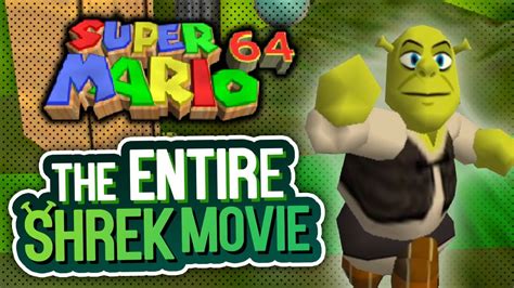 The Entire Shrek Movie In Super Mario 64 Youtube