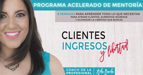 Programa Acelerado De Mentoría Clientes Ingresos Y Libertad — Coach