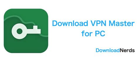 Download Vpn Master For Pc Enjoy Super High Speed In Windows