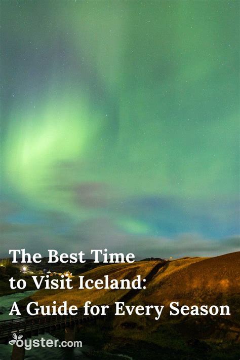 The Best Time To Visit Iceland A Guide For Every Season Visit