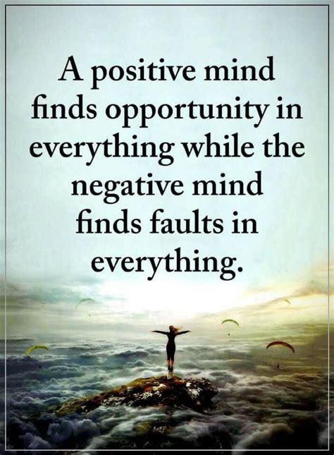Positive Quotes A Positive Mind Finds Opportunity In Everything While