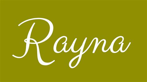 learn how to sign the name rayna stylishly in cursive writing youtube