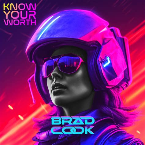 Know Your Worth Single By Brad Cook Spotify