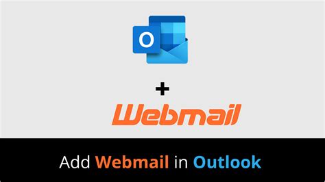 Add Webmail To Outlook Webmail Plays A Significant Role In The By
