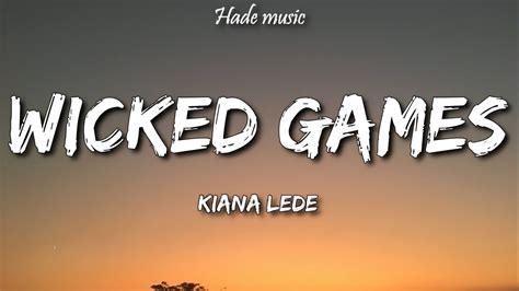 Kiana Ledé Wicked Games Lyrics YouTube Music