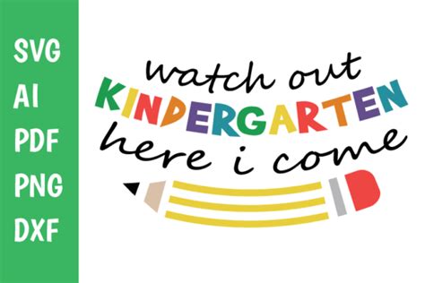 Watch Out Kindergarten Here I Come Svg Graphic By Classygraphic