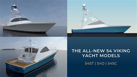 The All New 54 Viking Yacht Models 54st 54o 54sc Galati Yachts