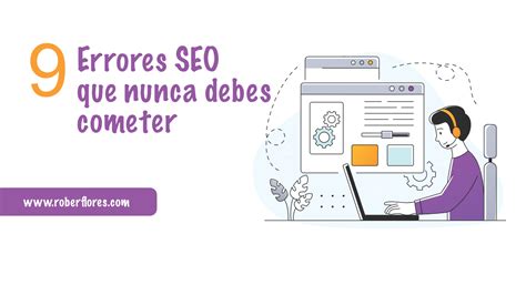 9 Errores SEO que no debes cometer JAMÁS Rober Flores