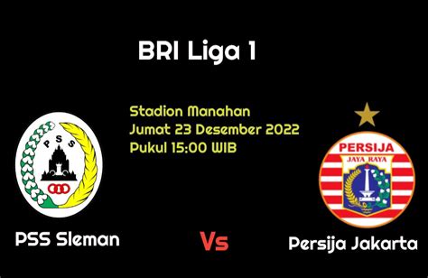 Prediksi PSS Sleman Vs Persija Jakarta Di BRI Liga 1 Macan Kemayoran