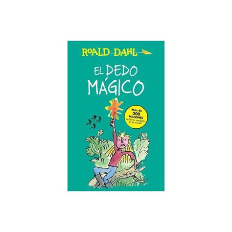 El Dedo M Gico The Magic Finger Alfaguara Cl Sicos By Roald Dahl Paperback In