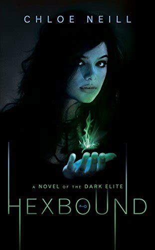 Hexbound A Novel Of Dark Elite By Chloe Neill Mint Condition Ebay