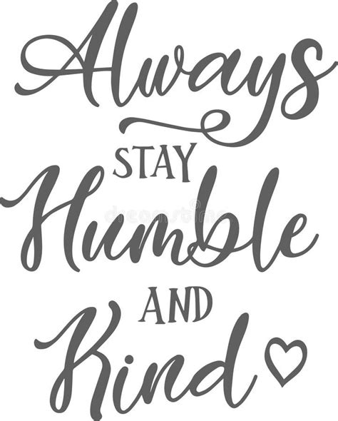 Always Stay Humble And Kind Inspirational Quotes Stock Vector