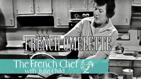 French Omelette The French Chef Season 1 Julia Child Youtube