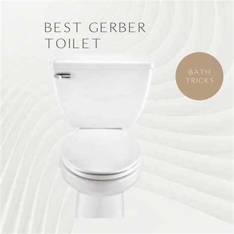 Best Gerber Toilet 2022 Top Picks Reviews And Buying Guide