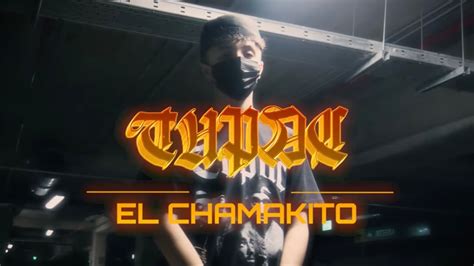 El Chamakito Tupac Video Oficial Youtube
