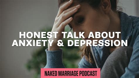 Honest Talk About Anxiety Depression The Naked Marriage Podcast Episode YouTube