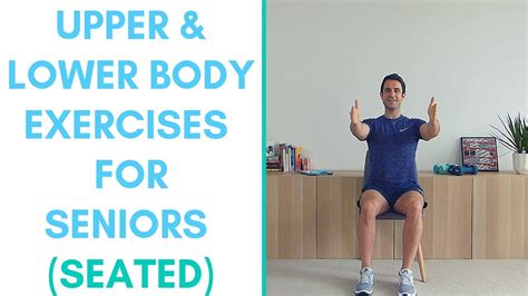 Upper And Lower Body Exercises For Seniors 15 Minutes More Life