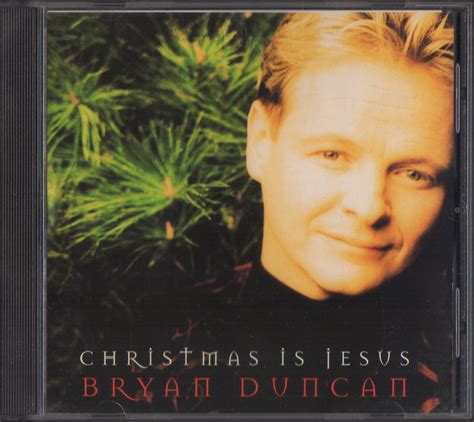 Christmas Is Jesus Bryan Duncan 1995 Cd