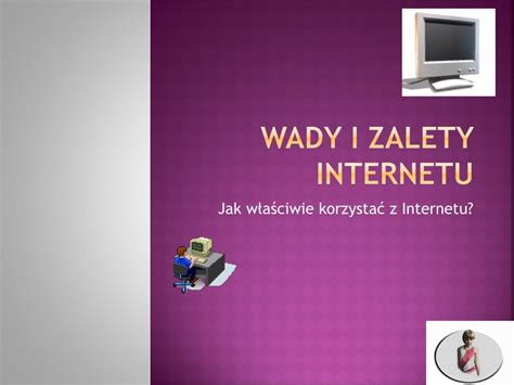 Ppt Wady I Zalety Internetu Powerpoint Presentation Free Download