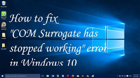 How To Fix Com Surrogate Has Stopped Working Error In Windows 10 Youtube