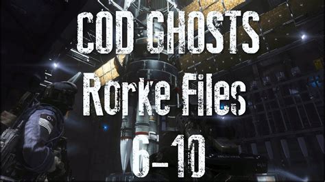 Call Of Duty Ghosts Rorke Files Audio 6 To 10 Youtube