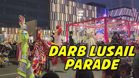 Darb Lusail Parade At Sail Boulevard Youtube