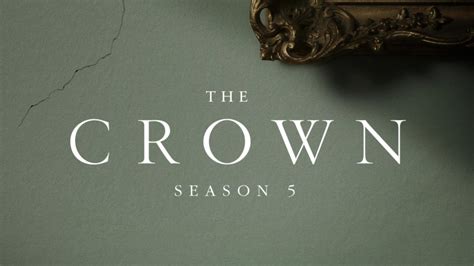 The Crown Saison 5 Enfin Une Bande Annonce Et Une Date De Sortie Les Recette De A à Z