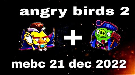 Angry Birds 2 Mighty Eagle Bootcamp Mebc With Both Extra 21 Dec 2022