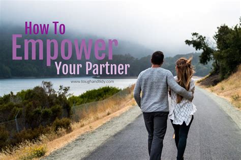 How To Empower Your Partner Empowerment Partners Relationship