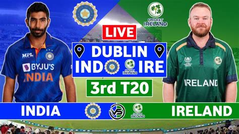 India Vs Ireland 3rd T20 Live Scores Ind Vs Ire 3rd T20 Live Scores