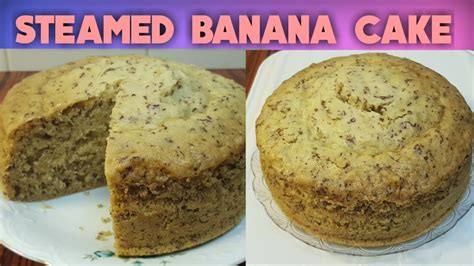 I thought the oven temp of 275° sounded a little low, but this cake baked up (and rose) beautifully in my oven at this temp after pretty much exactly one hour. STEAMED BANANA CAKE RECIPE/BANANA CAKE - YouTube