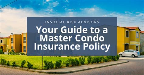 Your Guide To Master Condo Insurance Hoa Insocial Risk Advisors