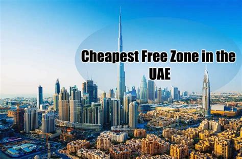 Cheapest Free Zone In The Uae That Business Network