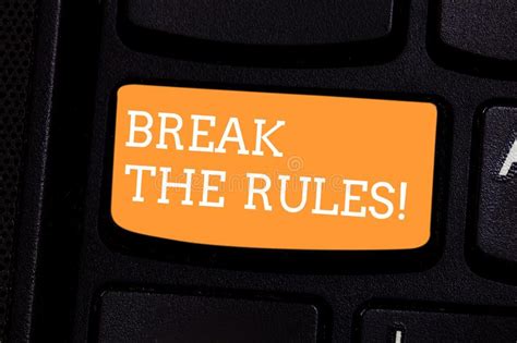Text Sign Showing Break The Rules Conceptual Photo Make Changes Do