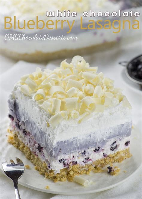 As i am a honored representative of that species that gives thanks every day because there are light desserts. White Chocolate Blueberry Lasagna | Chocolate Dessert ...