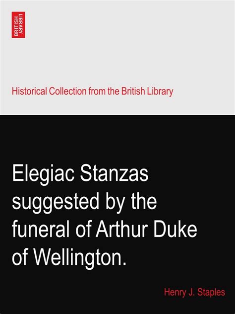 Elegiac Stanzas Suggested By The Funeral Of Arthur Duke Of