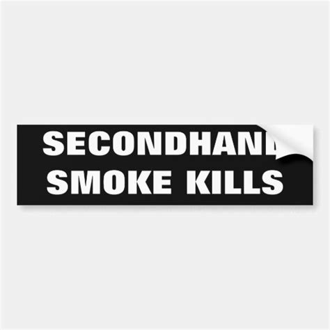 Secondhand Smoke Kills Bumper Sticker