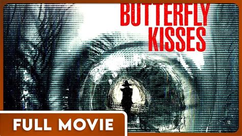 Butterfly Kisses 1080p Full Movie Thriller Youtube