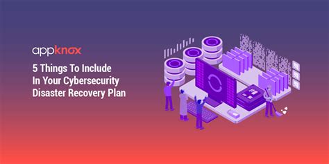 5 Things To Include In Your Cybersecurity Disaster Recovery Plan