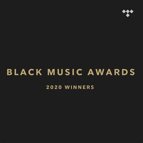 Black Music Awards 2020 Winners On Tidal